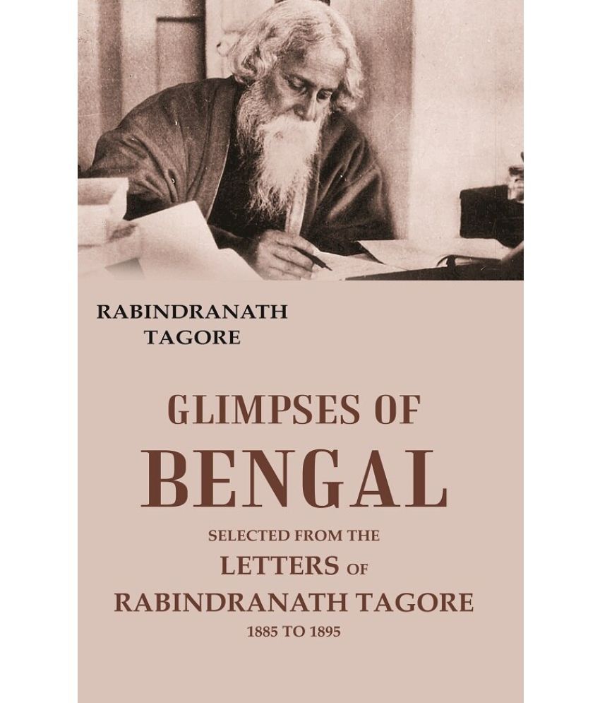    			Glimpses of Bengal Selected from the Letters of Rabindranath Tagore 1885 To 1895