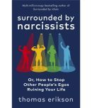 Surrounded by Narcissists: Or, How to Stop Other People's Egos Ruining Your Life Paperback  Import, 21 June 2022