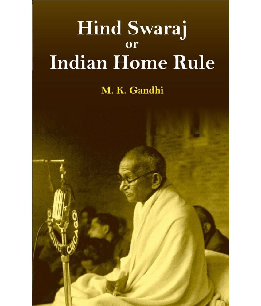     			Hind Swaraj or Indian Home Rule