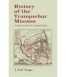 History of the Tranquebar Mission: Worked out from the Original Papers [Hardcover]