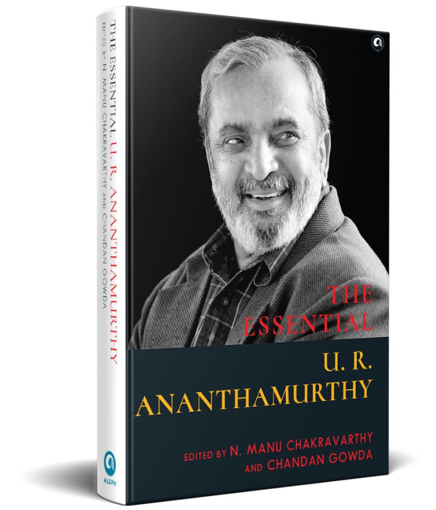     			The Essential U. R. Ananthamurthy By N. Manu Chakravarthy, Chandan Gowda