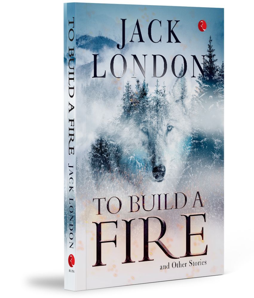     			To Build a Fire and Other Stories By Jack London