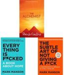 The Alchemist by + Everything Is F*Cked + The Subtle Art Of Not Giving A F*Ck by Mark Manson, Paulo Coelho (Set of 3)