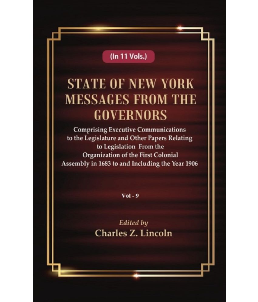    			State Of New York Messages From The Governors Volume 9th