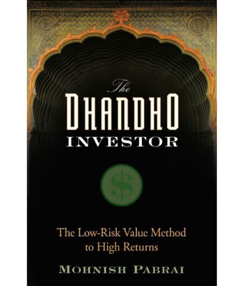     			The Dhandho Investor: The Low-Risk Value Method to High Returns by Mohnish Pabrai