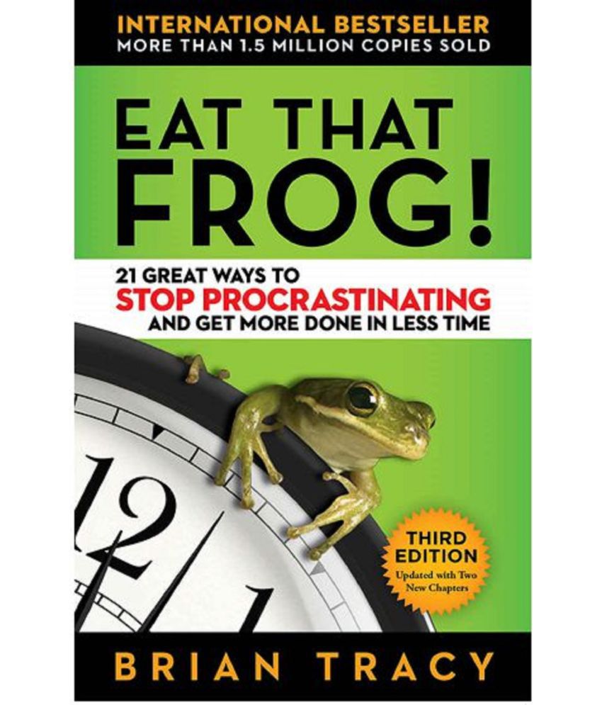     			Eat That Frog! 21 Great Ways to Stop Procrastinating & Get More Done in Less Time