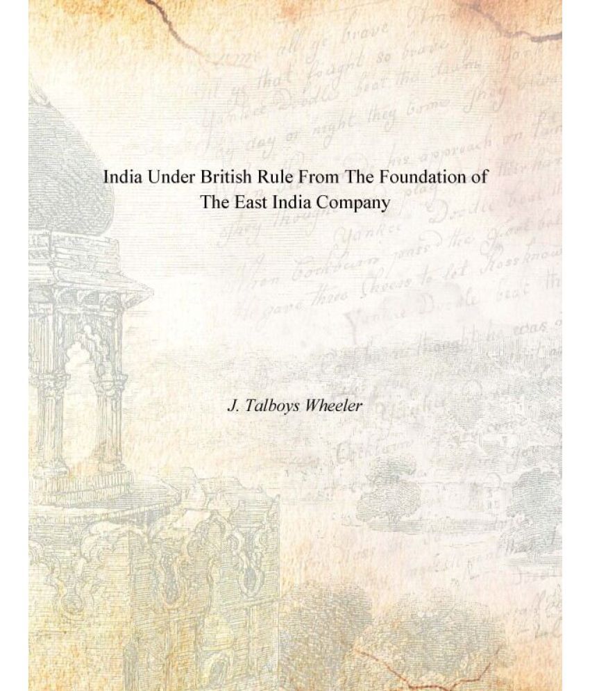     			India Under British Rule From the Foundation of the East India Company [Hardcover]
