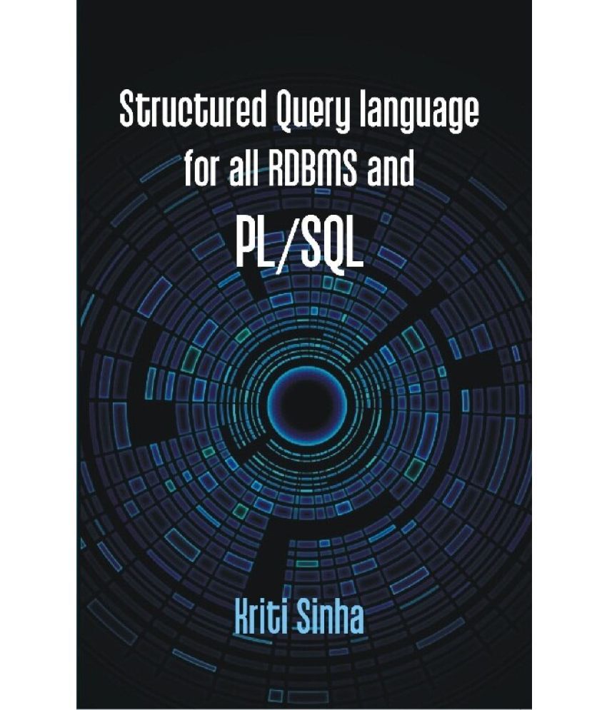     			Structured Query Language For All Rdbms and Pl/Sql