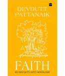 Faith: 40 Insights into Hinduism Hardcover 10 April 2019 by Devdutt Pattanaik