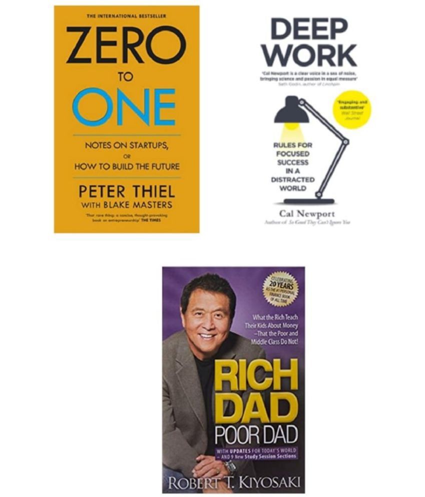     			(Combo Of 3 Books) Zero To One & Deep Work & Rich Dad Poor Dad (English, Paperback) By - (Thiel Peter , Newport Cal , Robert T. Kiyosaki)