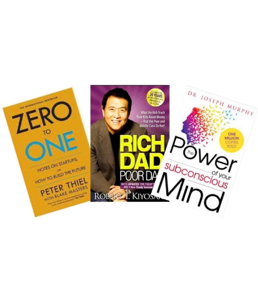     			Zero To One + Rich Dad Poor Dad + Power of Subconscious Mind