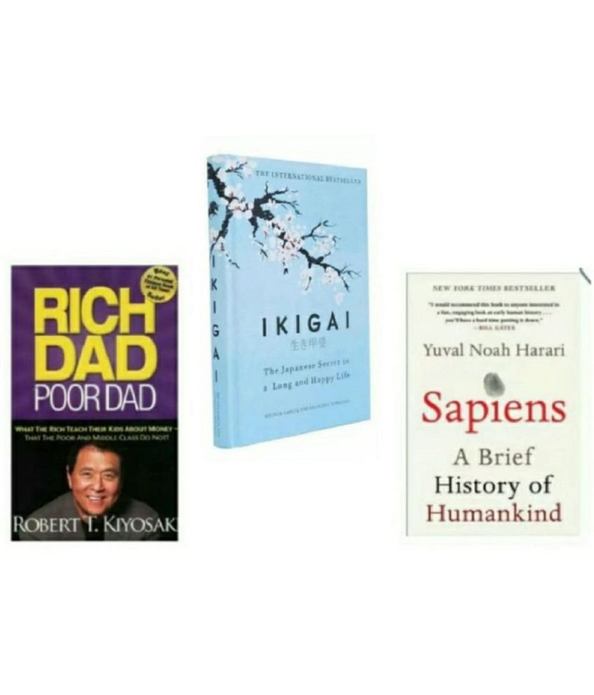     			(combo of three Sapiens , IKIGAI & Rich dad)