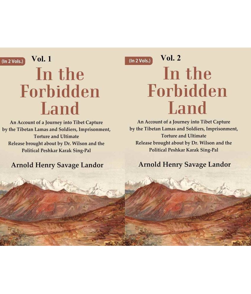     			In the Forbidden Land An Account of A Journey into Tibet Capture by the Tibetan Lamas and Soldiers, Imprisonment, Torture and 3 Vol.s (Set)