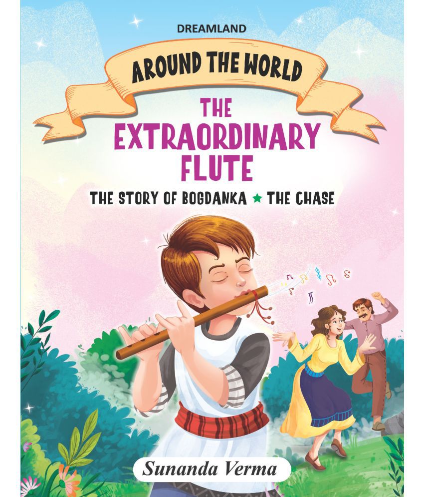     			The Extraordinary Flute and Other stories - Around the World Stories for Children Age 4 - 7 Years