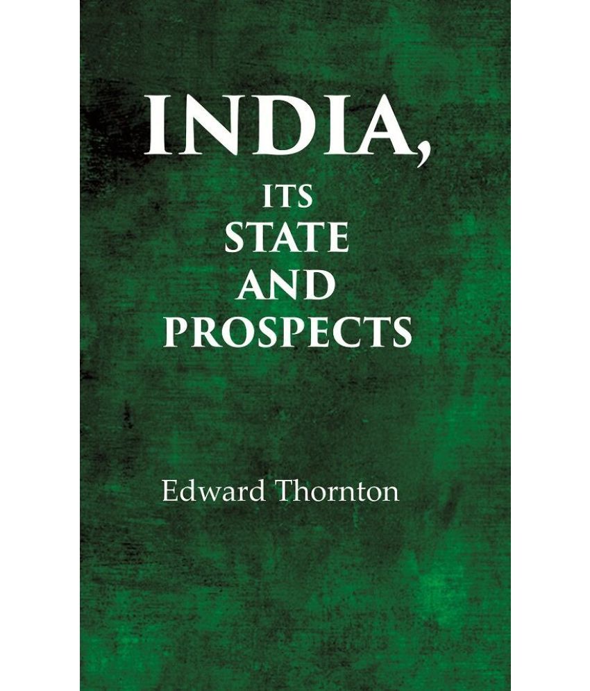     			India, Its State and Prospect [Hardcover]