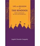 Life and Religion of the Hindoos With a Sketch of my Life and Experience [Hardcover]