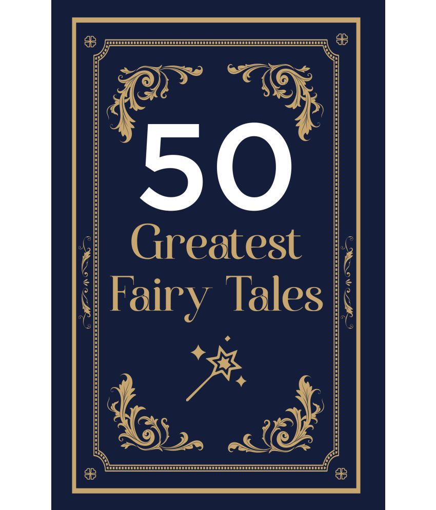     			50 Greatest Fairy Tales