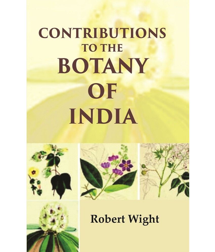    			Contributions to the Botany of India [Hardcover]