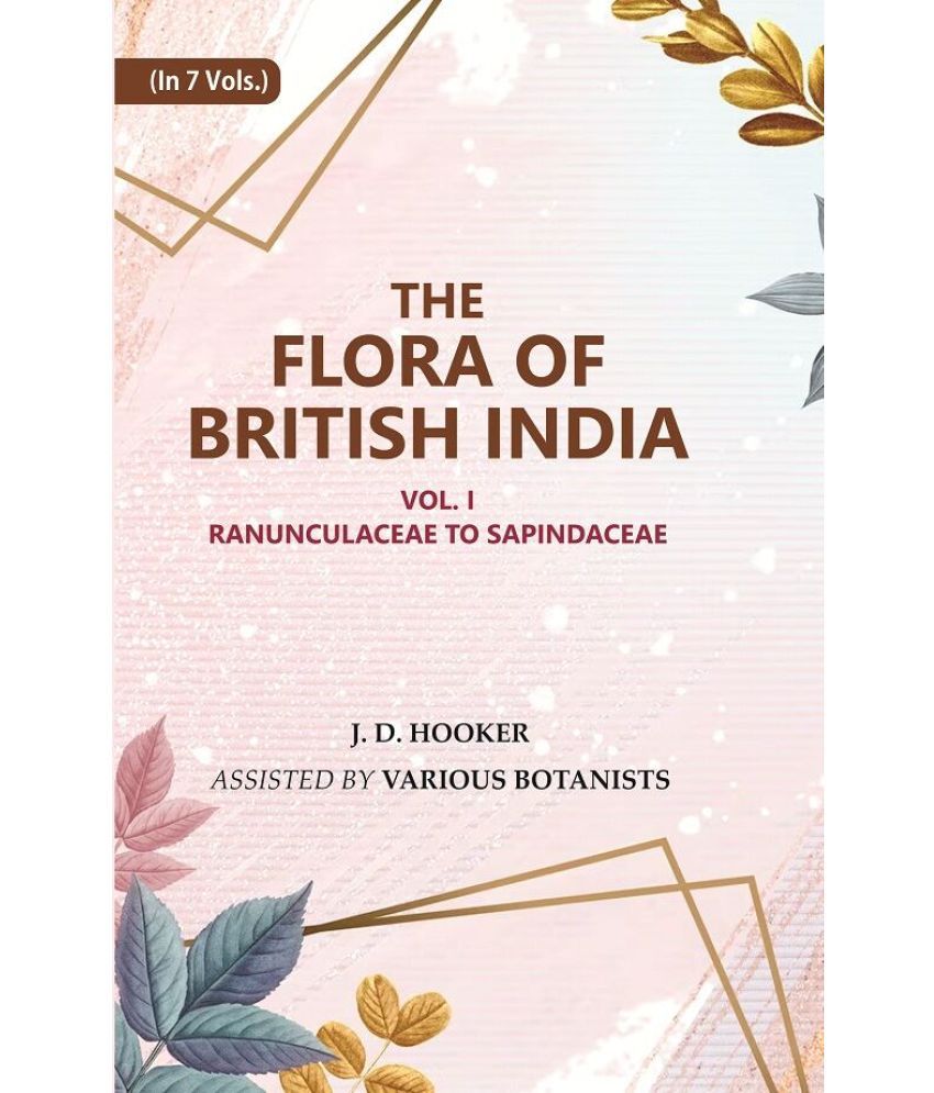     			The Flora of British India : Ranunculaceae to Sapindaceae 1st