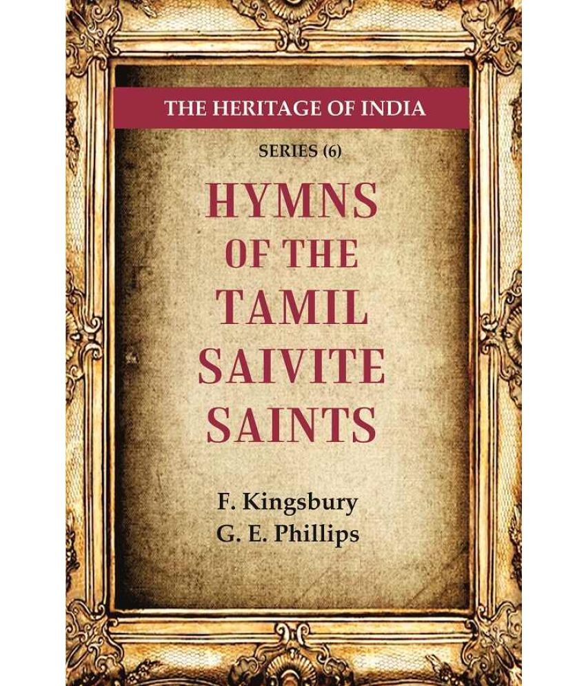     			The Heritage of India Series (6); Hymns of the Tamil Saivite Saints