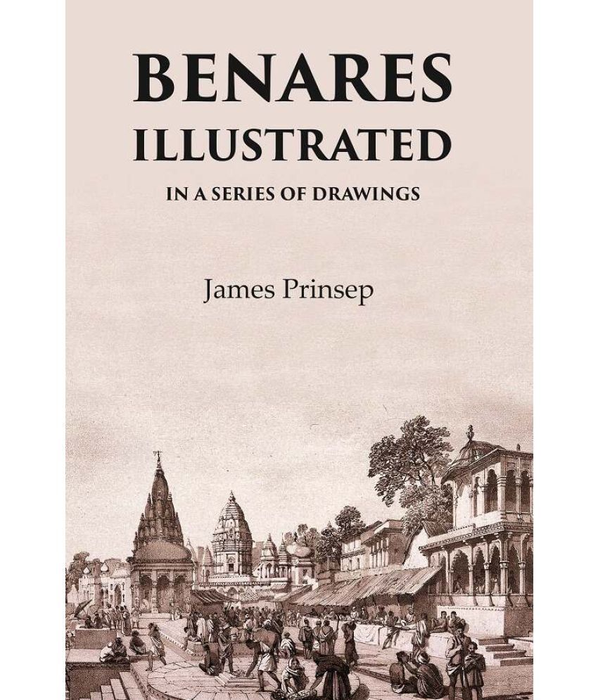     			Benares Illustrated In a Series of Drawings [Hardcover]