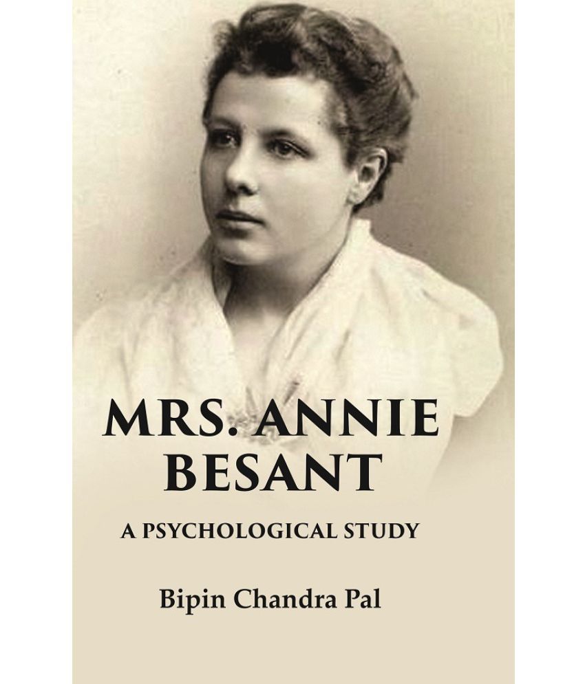     			Mrs. Annie Besant A Psychological Study