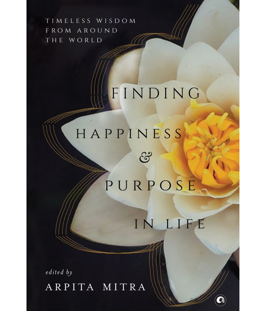     			Finding Happiness and Purpose in Life Timeless Wisdom from Around the World