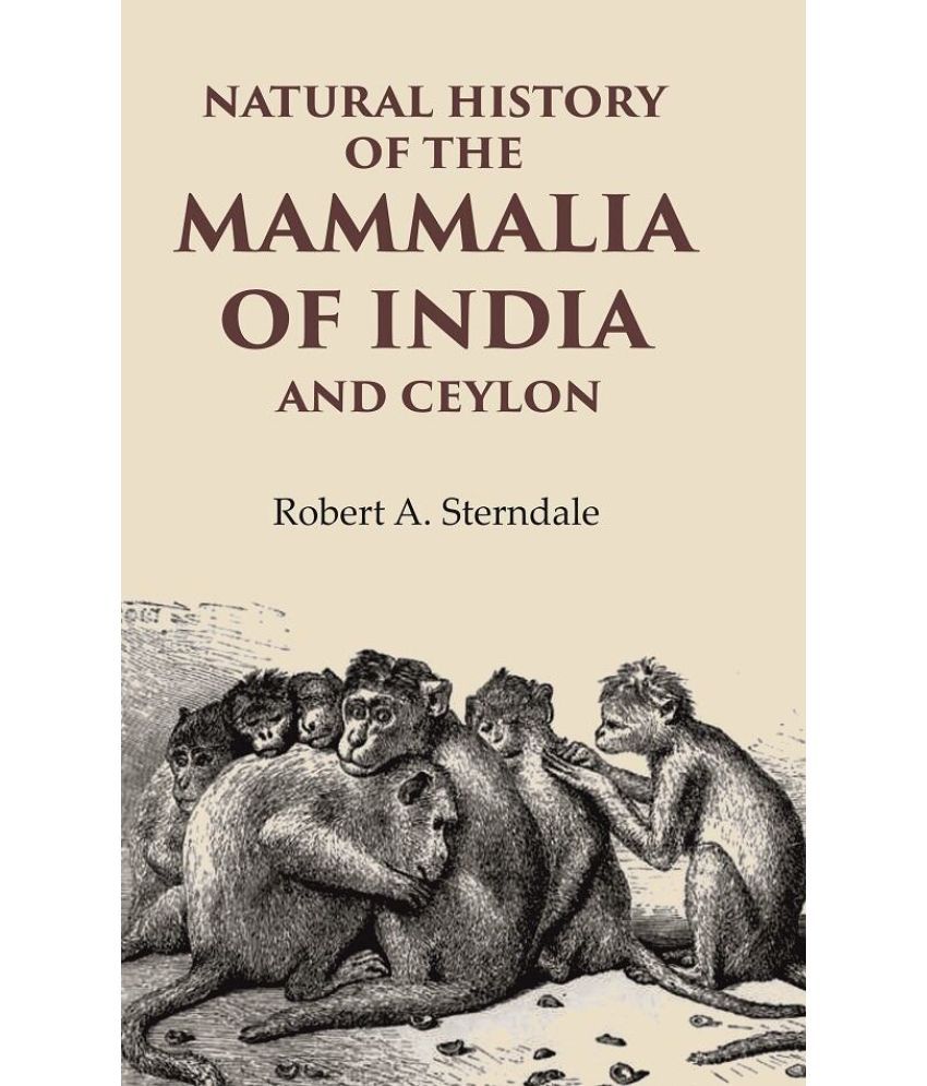     			Natural History of the Mammalia of India and Ceylon