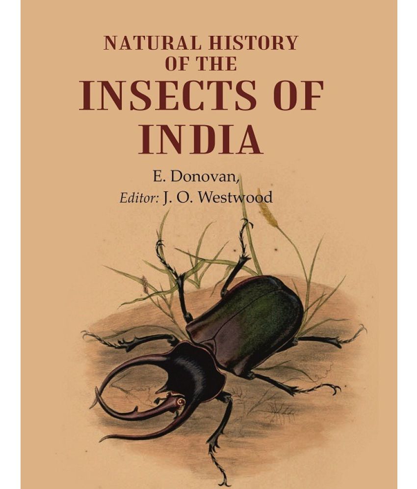     			Natural History of the insects of India