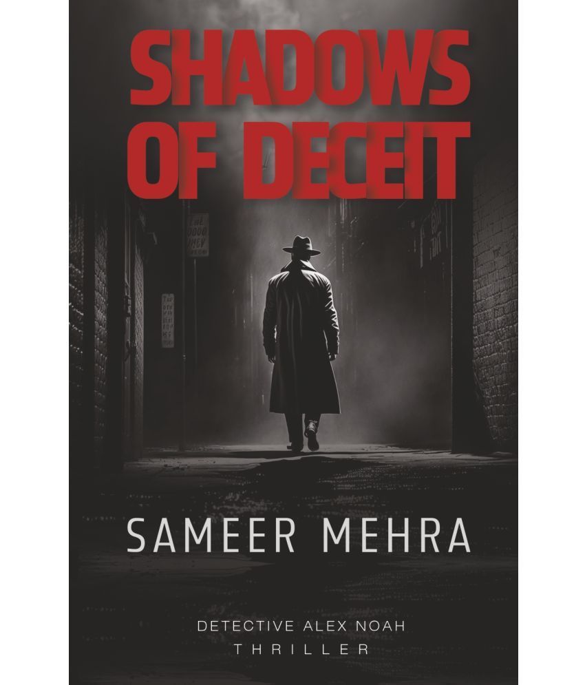     			Shadows of Deceit : Detective Alex Noah Thriller