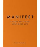 Manifest: 7 Steps to living your best life Hardcover