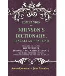 Companion to Johnson's Dictionary, Bengali and English Peculiarly Calculated for the Use of European and Native Students. The Third, Impr [Hardcover]