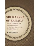 Sri Harsha of Kanauj A Monograph on the History of India in the First Half of the 7th Century A.D.