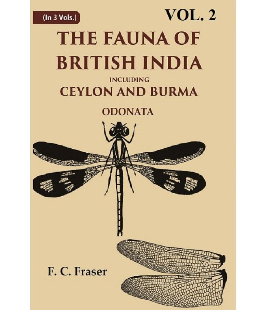    			The Fauna of British India Including Ceylon and Burma Odonata Volume 2nd