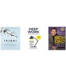 ( Combo Of 3 Pack ) Ikigai The Japanese secret to a long and happy life & Deep Work & Rich Dad Poor Dad - English , Paperback , Book By - ( Hector Garcia , Newport, Cal , Robert T Kiyosaki ) - 2023