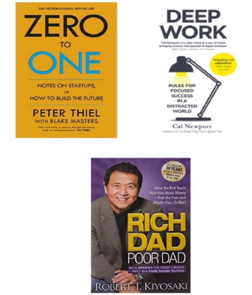     			( Combo Of 3 Books ) Zero To One & Deep Work & Rich Dad Poor Dad English Edition Paperback Book By - ( Thiel Peter , Newport, Cal , Robert T. Kiyosaki )