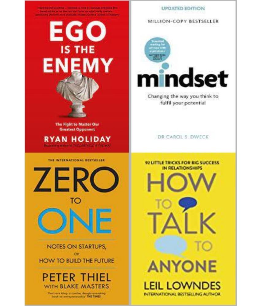     			Mindset + Ego is the Enemy + Zero To One + How To Talk