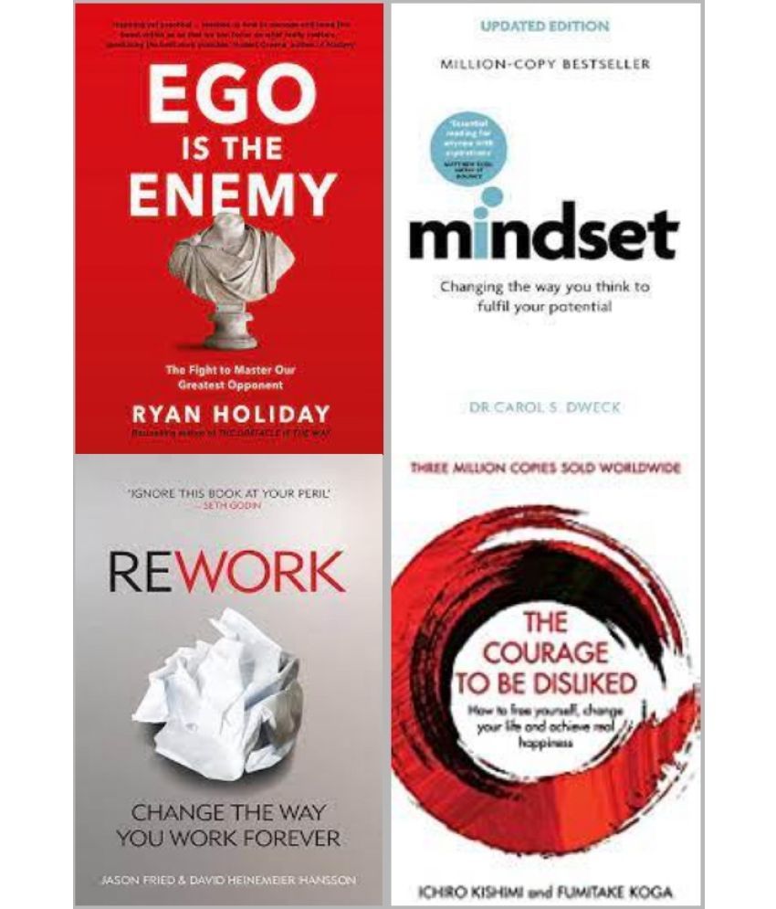     			Mindset + Ego is the Enemy + Courage to be Disliked + Rework