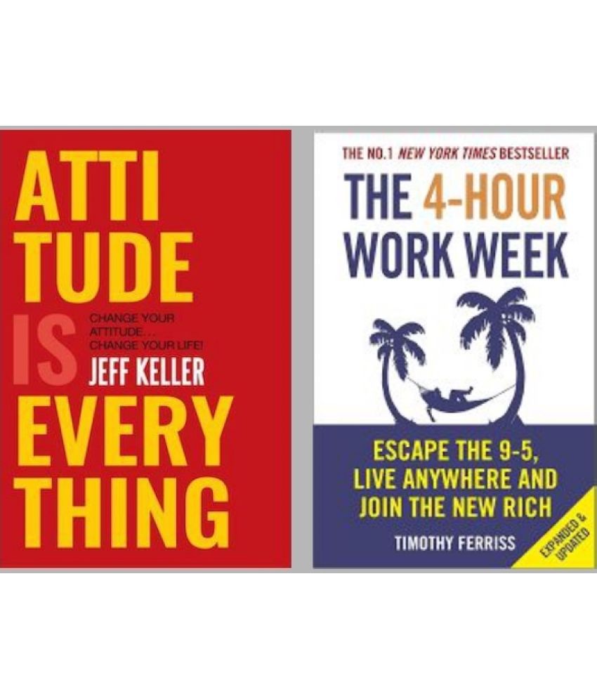     			Attitude Is Everything + The 4-Hour Work Week
