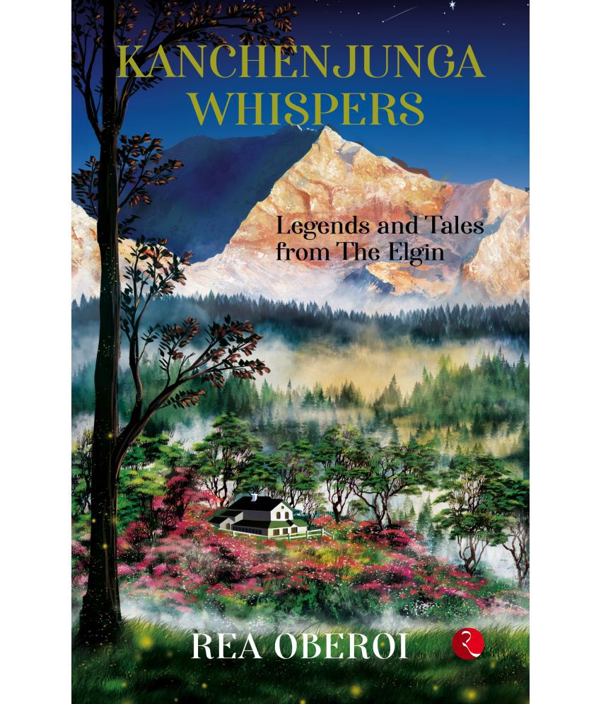     			Kanchenjunga Whispers Legends and Tales from The Elgin