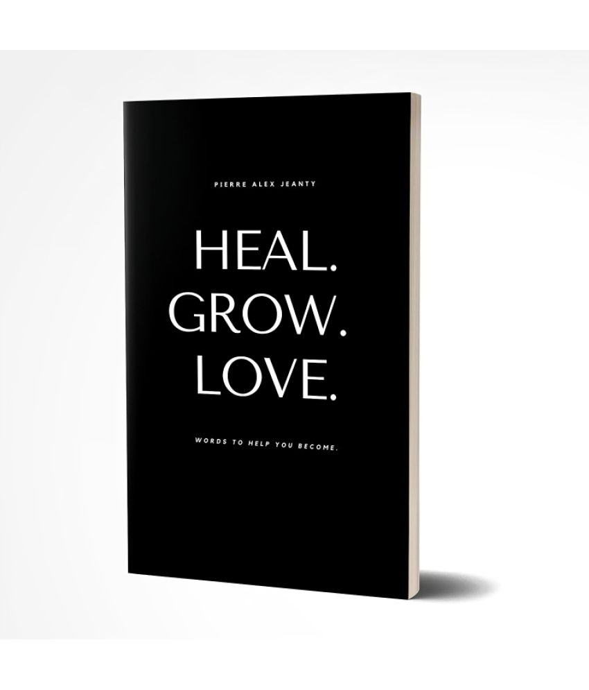     			Heal. Grow. Love. Paperback