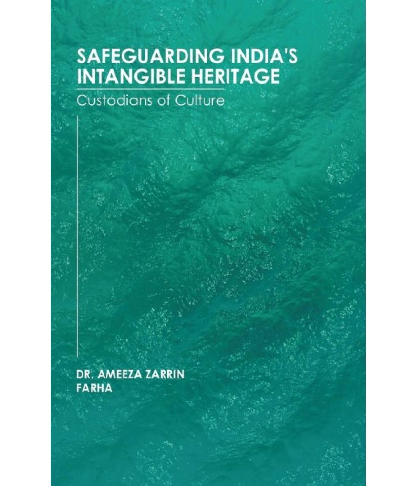     			Safeguarding India's Intangible Heritage: Custodians of Culture [Hardcover]