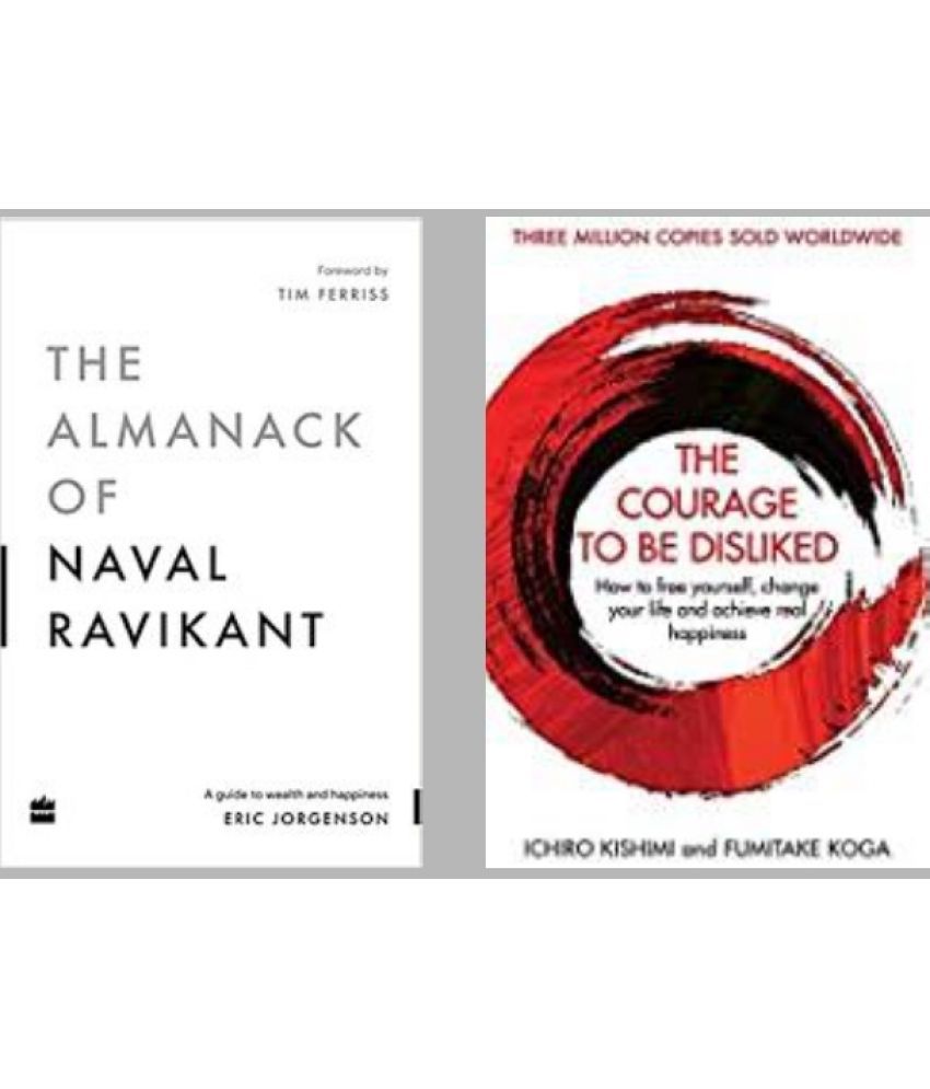     			The Almanack Of Naval Ravikant + The Courage To Be Disliked