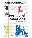 Five Point Someone ; What Not To Do At Iit