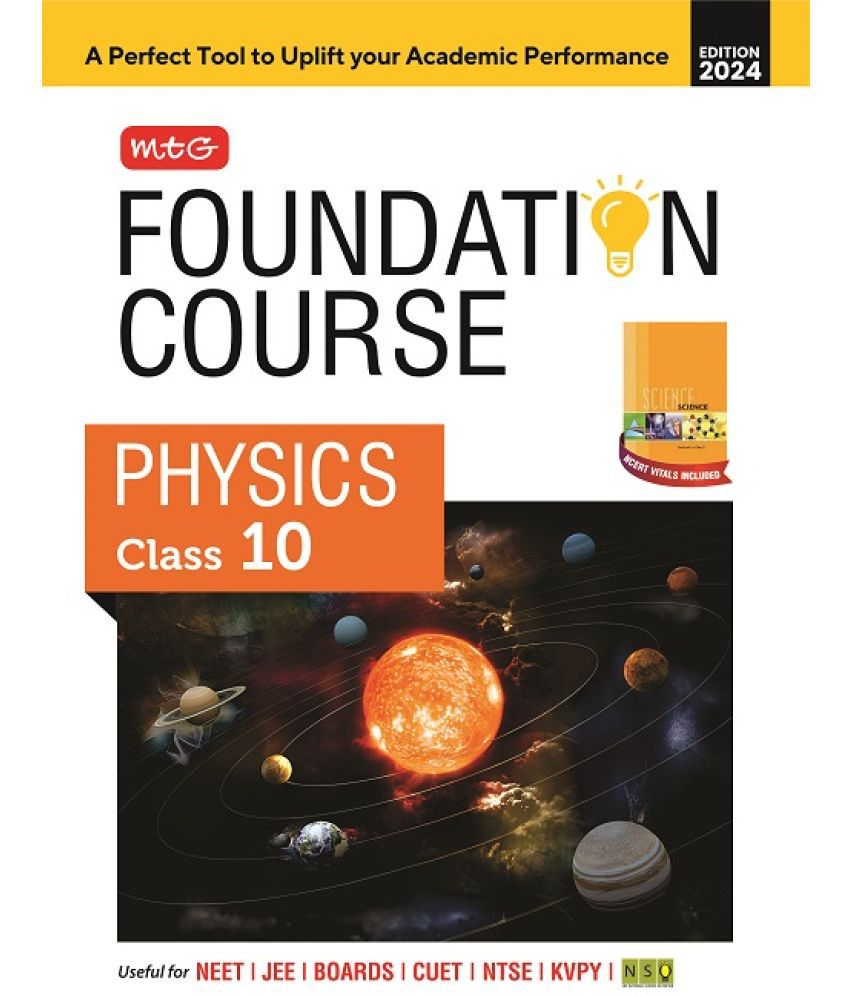     			MTG Foundation Course Class 10 Physics Book For IIT JEE, NEET, NSO Olympiad, NTSE, NVS, KVPY & Boards Exam | Based on NCERT Latest Pattern 2024-25