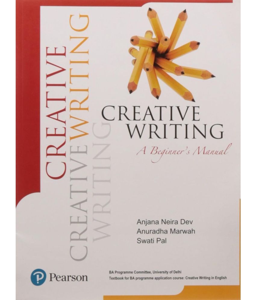     			Creative Writing : A Beginner's Manual