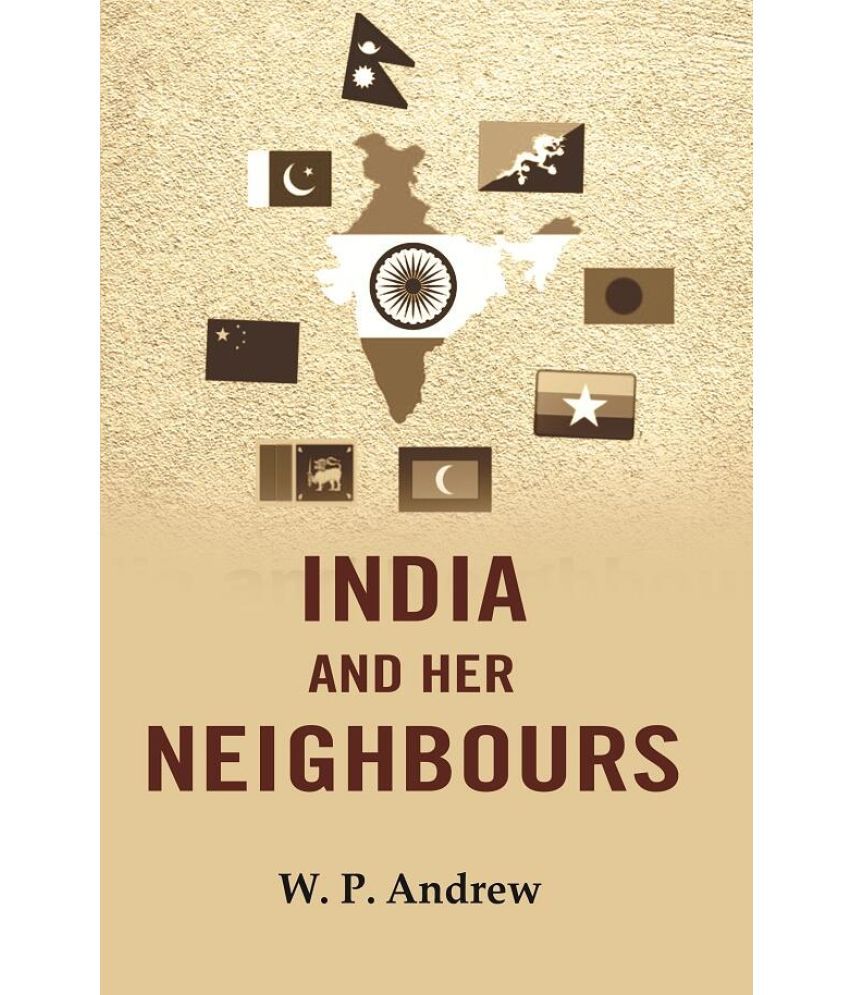     			India and her neighbours [Hardcover]