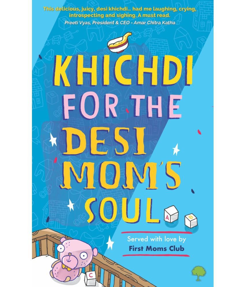     			Khichdi for the Desi Mom's Soul By First Moms Club
