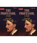 The Professor, A Tale Volume In 2 Vols (Set)