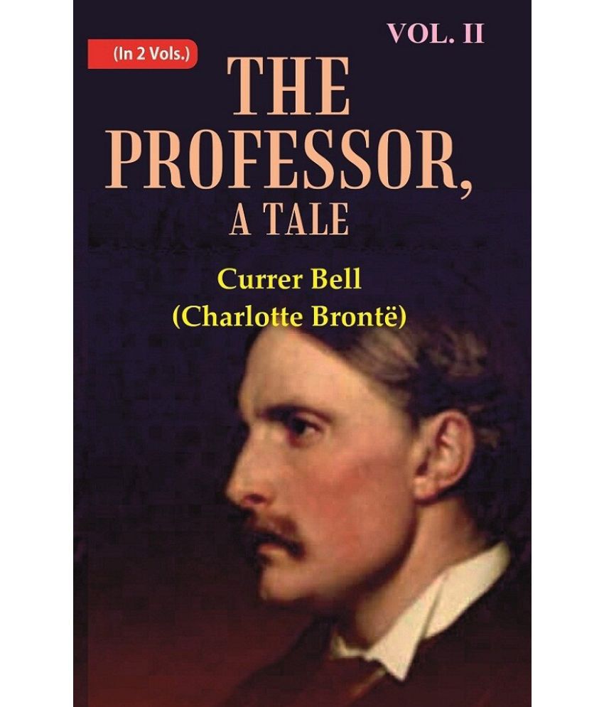     			The Professor, A Tale Volume 2nd